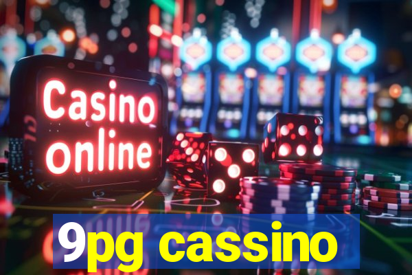 9pg cassino